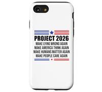 Project 2026 Sign Make Lying Wrong Again Make America Think Coque pour iPhone SE (2020) / 7/8