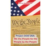 Project 2026 USA: We the People, For the People, By the People