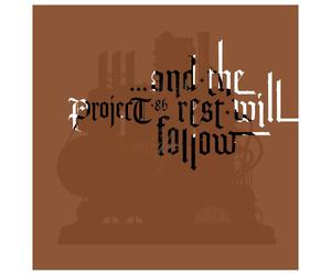 Project 86 - And the Rest Will Follow