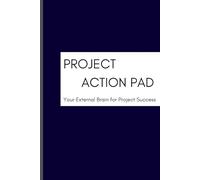 Project Action Pad, Project Organizer, Daily Task & To-Do List, Brainstorming Notebook and Self Accountability, Potential Management Notebook