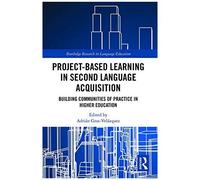 Project-Based Learning In Second Language Acquisition