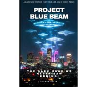 Project Blue Beam-The Dark Hoax We Never Saw Coming!