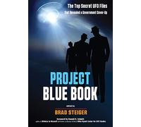 Project Blue Book: The Top Secret UFO Files that Revealed a Government Cover-Up