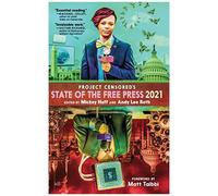 Project Censored's State Of The Free Press 2021