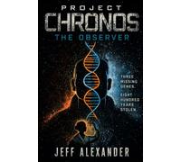 Project Chronos: The Observer