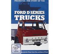 Project D - The Story Of The Ford D Series Trucks