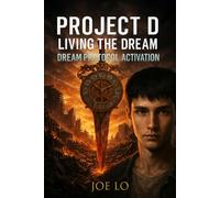 Project D: Living The Dream: Dream Protocol Activation
