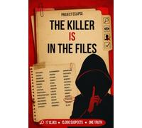 Project Eclipse - The Killer is in The Files: A Murder Mystery Puzzle Book With 15,000 Suspects, 17 Clues, One Hidden Name - You Find The Killer