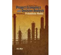 Project Economics and Decision Analysis: Probabilistic Models (2)