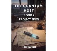 Project Eden: The Quantum Host (Book 2)