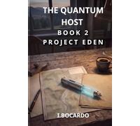 Project Eden: The Quantum Host (Book 2)