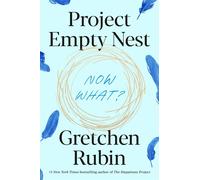 Project Empty Nest Now What? - Gretchen Rubin - Crown - ebook (ePub) - Livre