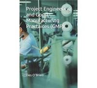 Project Engineering and Good Manufacturing Practices GMP - Des OBrien - Amazon Digital Services LLC KDP - Livre en Anglais Des OBrienDes OBrien (Auteur)