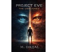 Project EVE: The Unaligned