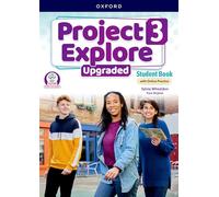 Oxford University Press – Project Explore Upgraded Niv.3 – Livre élève papier + 2 ans en ligne