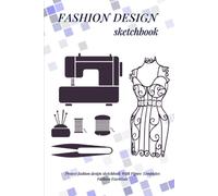 Project Fashion Design Sketchbook With Figure Templates Fashion Essentials: Figure Template For Quickly & Easily Sketching