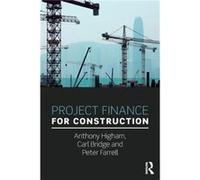 Project Finance for Construction by Farrell & Peter University of Bolton & UK Inconnu (Auteur)