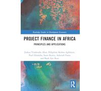 Project Finance in Africa: Principles and Applications