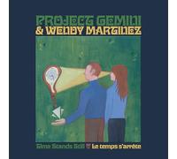 Project Gemini & Wendy Martinez - Time Stands Still/Le Temps S'Arrete [Import]