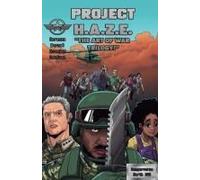 Project H.A.Z.E. "The Art Of War Trilogy - Issues 1-3 Paperback Book By Tony J Corazza