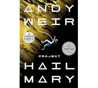 Project Hail Mary: A Novel