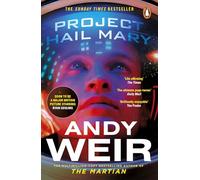 Project Hail Mary: From the Sunday Times bestselling author of The Martian - Soon to be a major motion picture