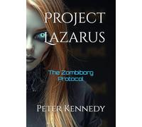 Project Lazarus: The Zombiborg Protocol