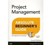 Project Management Absolute Beginners Guide by Greg Horine Greg Horine, (Auteur)
