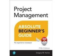 Greg Horine – Project Management Absolute Beginner's Guide – Broché