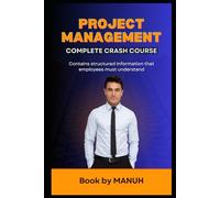 Project Management: Complete Crash Course