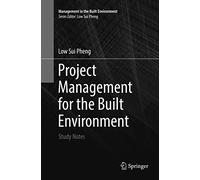 Project Management for the Built Environment: Study Notes