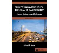 Project Management for the Oil and Gas Industry