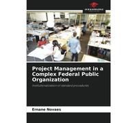 Project Management In A Complex Federal Public Organization