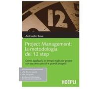 Project Management: La Metodologia Dei 12 Step Antonello, Bove (Auteur)