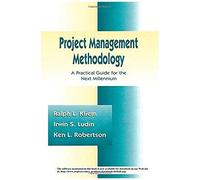 Project Management Methodology: A Practical Guide For The Next Millennium