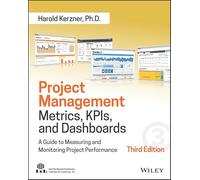 Project Management Metrics, KPIs, and Dashboards: A Guide to Measuring and Monitoring Project Performance