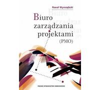 Project Management Office (PMO) Pawe³ Wyrozêbski (Buch auf Polnisch)