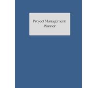 Project Management Planner for Professionals: A 6 month progress tracker to organize your various projects