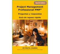 Project Management Professional PMP®: Preguntas y respuestas - Guía de repaso rápido