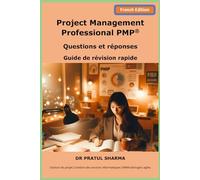 Project Management Professional PMP®: Questions et réponses - Guide de révision rapide