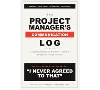 Project Manager Communication Log: A Multi-Project Communication Journal to Track Meetings, Emails, Calls, Action Items, and Escalations - Designed to ... Project for Professional Project Managers