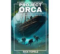 PROJECT ORCA: SOMETHING LURKS BENEATH THE ARCTIC ICE AND EVERYONE WANTS A PIECE OF IT