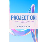 Project Ori: A Journey Beyond the Known