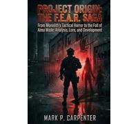 PROJECT ORIGIN: The F.E.A.R. Saga: From Monolith’s Tactical Horror to the Fall of Alma Wade: Analysis, Lore, and Development.