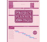 Project Planner Notebook: Mega 150+ Pages A4 Size Project Organizer to Help Manage Tasks, Deliverables, Risks & Issues with Checklists, Gantt and more