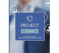 Project Planner: Stay Organized from Start to Finish