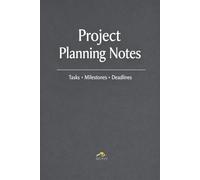 Project Planning Notes: A 110-Page Lined Notebook for Tasks, Milestones, and Deadline Tracking