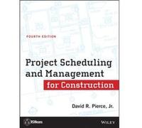 Project Scheduling and Management for Construction by David R. Pierce David R. Pierce (Auteur)