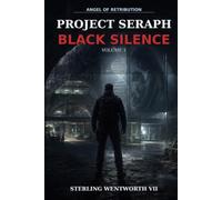 Project Seraph: Black Silence Volume 1