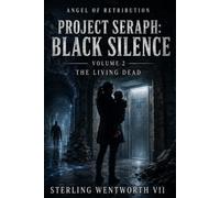 Project Seraph: Black Silence - Volume 2